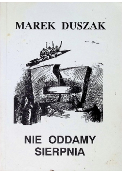 Nie oddamy sierpnia