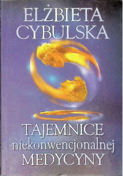 Tajemnice niekonwencjonalnej medycyny