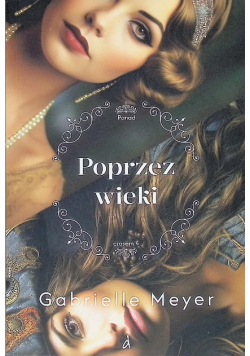 Poprzez wieki Cykl Ponad Czasem Tom 4