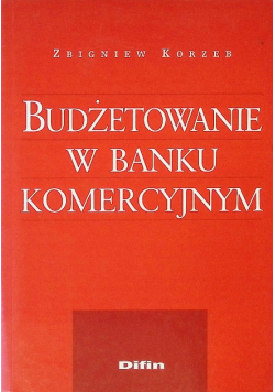 Budżetowanie w banku komercyjnym