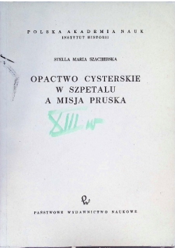 Opactwa cysterskie w Szpetalu a misja pruska