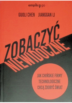 Zobaczyć niewidoczne. Jak chińskie firmy technologiczne chcą zdobyć świat