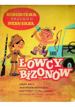 Bolek i Lolek Łowcy bizonów