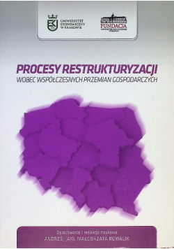 Procesy restrukturyzacji wobec współczesnych przemian gospodarczych