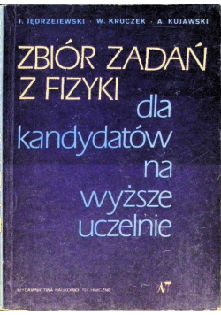 Zbiór zadań z fizyki dla kandydatów na wyższe uczelnie