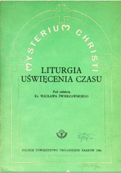 Mysterium Christiliturgia uświęcenia czasu