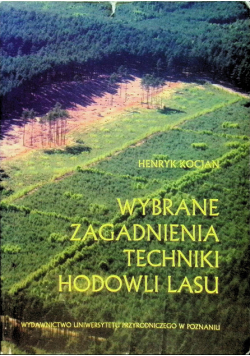Wybrane zagadnienia techniki hodowli lasu