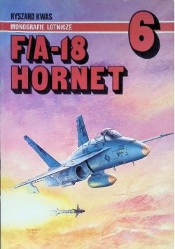 Monografie lotnicze Nr 6 / 92 F / A-  18 Hornet