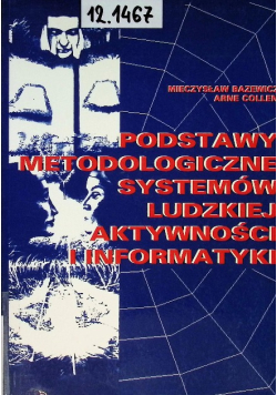 Podstawy metodologiczne systemów ludzkiej aktywności i informatyki