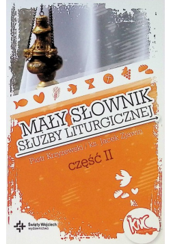Mały słownik służby liturgicznej Część II