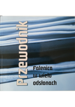 Falenica w wielu odsłonach przewodnik