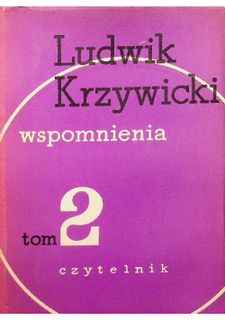 Krzywicki Wspomnienia Tom 2