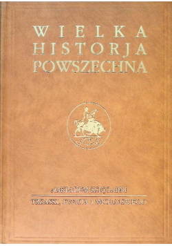 Wielka Historja Powszechna Tom V Czasy Absolutyzmu Część 4