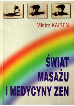 Świat masażu i medycyny zen