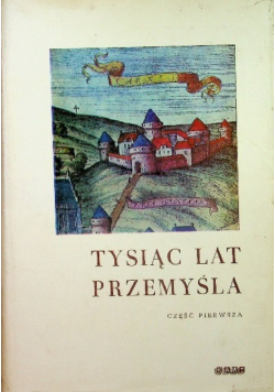 Tysiąc lat Przemyśla Część 1