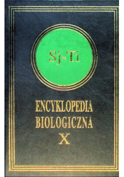 Encyklopedia biologiczna Tom X