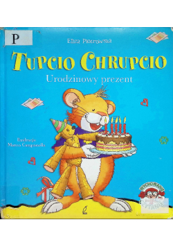 Tupcio Chrupcio Urodzinowy prezent
