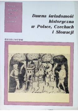 Dawna świadomość historyczna w Polsce Czechach i Słowacji