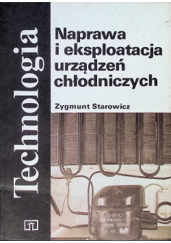 Naprawa i eksploatacja urządzeń chłodniczych