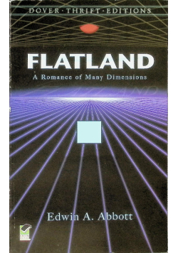 Flatland a Romance of Many Dimensions