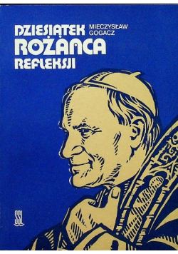 Dziesiątek różańca refleksji