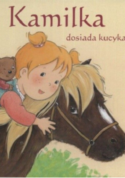 Kamilka dosiada kucyka
