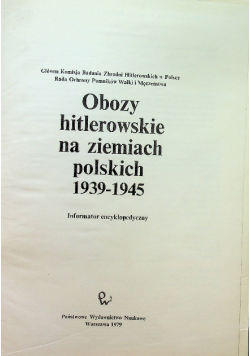 Obozy hitlerowskie na ziemiach polskich 1939 -1945