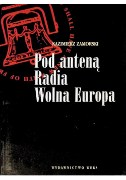 Pod anteną Radia Wolna Europa