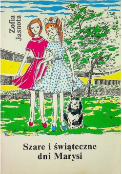 Szare i świąteczne dni Marysi