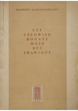 Czy człowiek bogaty może być zbawiony