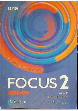 Focus 2 second edition A2+/B1 : student's book