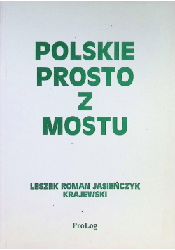 Polskie prosto z mostu