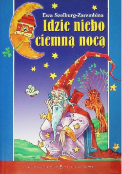 Idzie niebo ciemną nocą