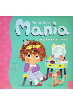 Po prostu Mania. Wszy w przedszkolu