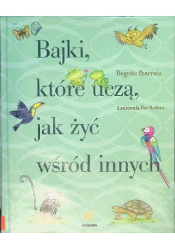 Bajki które uczą jak żyć wśród innych