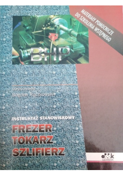 Instruktaż Stanowiskowy Frezer Tokarz Szlifierz