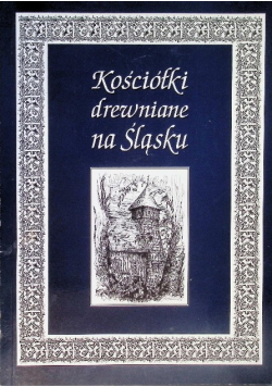 Kościółki drewniane na Śląsku