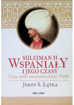 Sulejman II Wspaniały i jego czasy