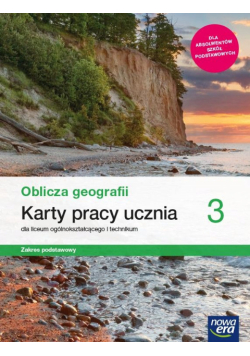 Oblicza geografii Klasa 3 Karty pracy ucznia dla liceum i technikum Zakres podstawowy