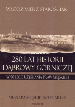 280 lat historii Dąbrowy Górniczej