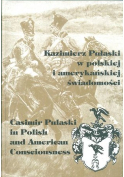Kazimierz Pułaski w polskiej i amerykańskiej świadomości