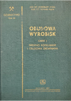 Obudowa wyrobisk drewno kopalniane Część 1