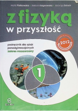 Z fizyką w przyszłość 1 Podręcznik Zakres rozszerzony