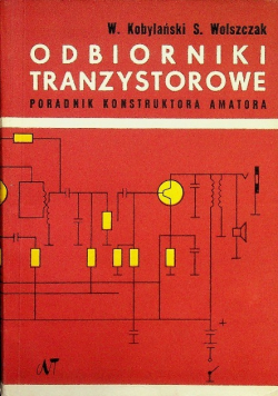 Odbiorniki tranzystorowe Poradnik konstruktora amatora