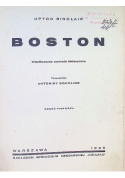 Boston. Współczesna powieść historyczna 1929 r.