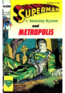 Superman i Mroczny Rycerz nad Metropolis Nr 6 / 92