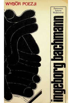 Bachmann Wybór poezji