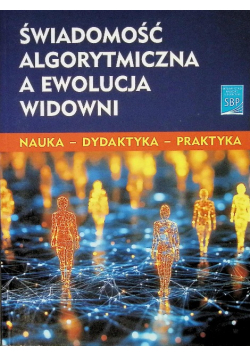Świadomość algorytmiczna a ewolucja widowni