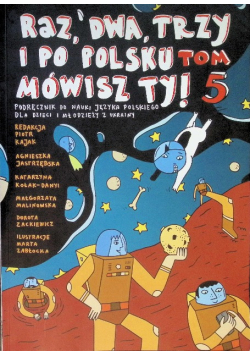 Raz Dwa Trzy i po polsku mówisz TY Tom 5