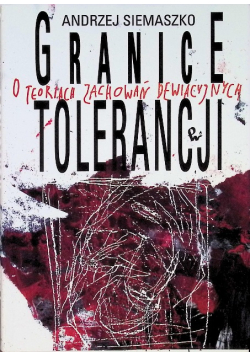Granice tolerancji. O teoriach zachowań dewiacyjnych